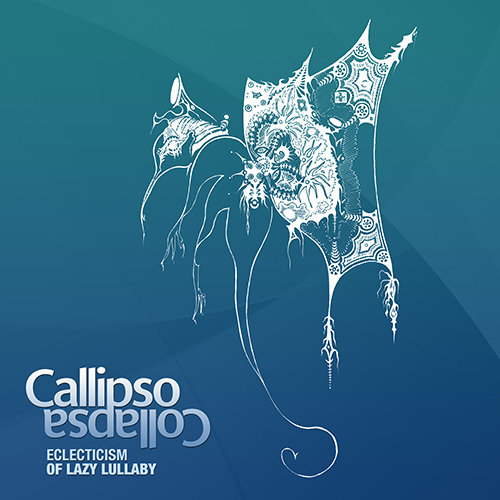 Callipso-Collapsa - Eclecticism Of Lazy Lullaby