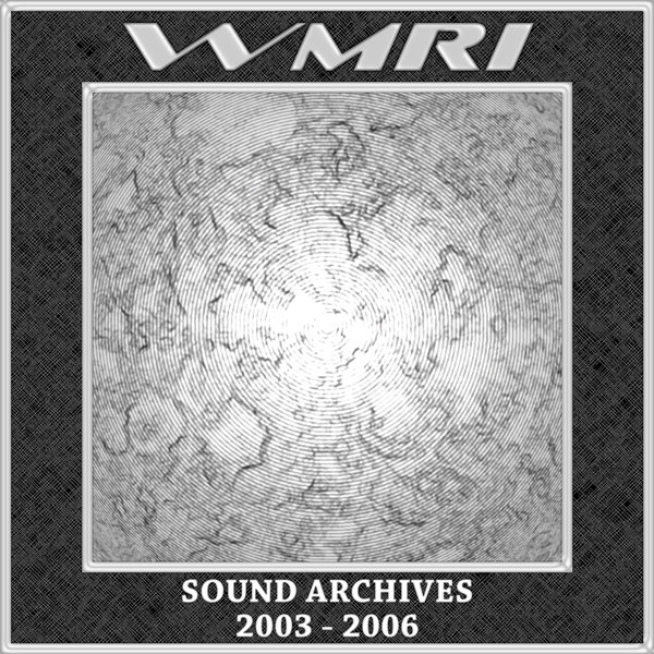 WMRI - Sound Archives 2003-2006