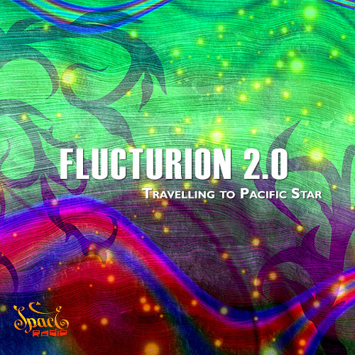 Flucturion 2.0 - Travelling to Pacific Star