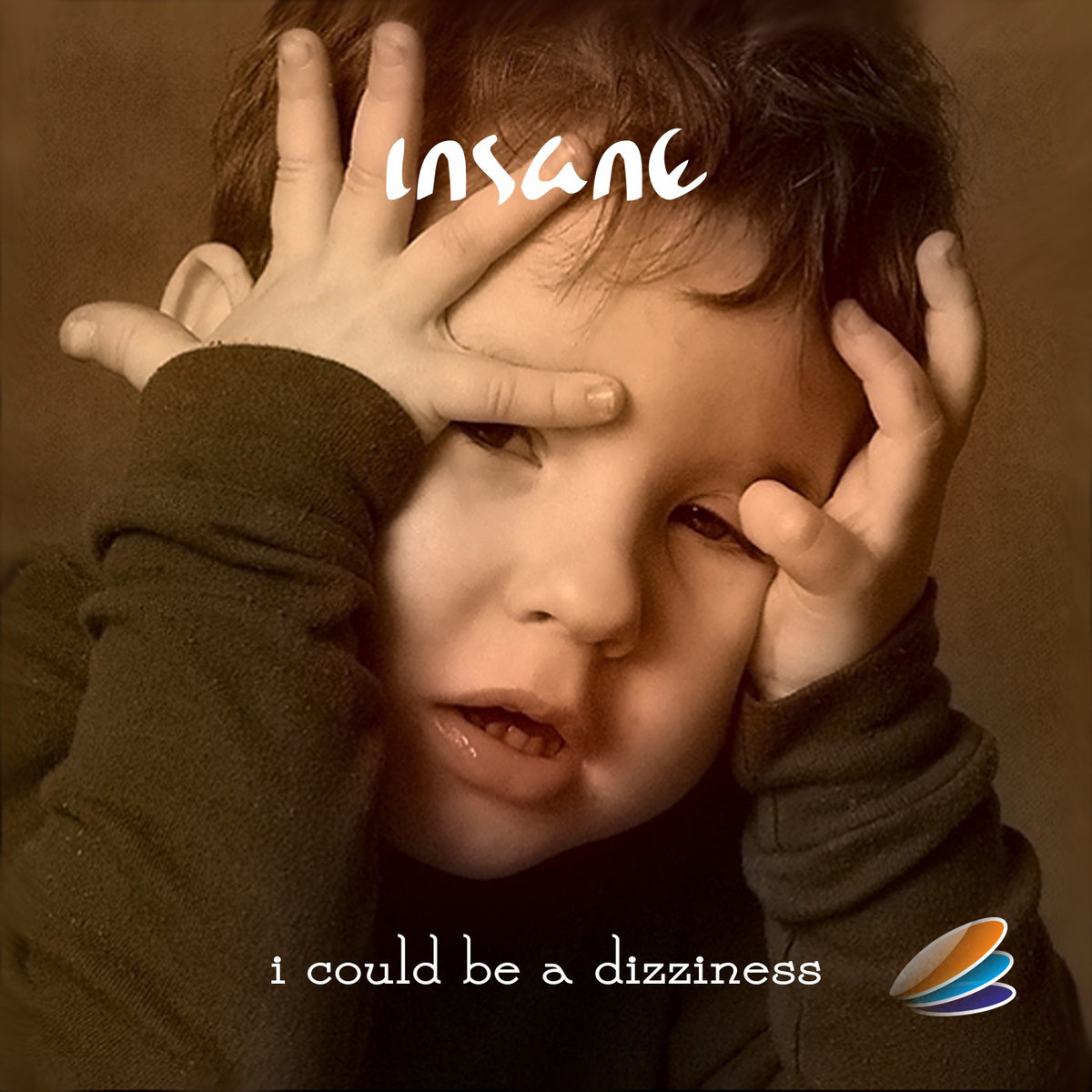 Insane - I Could Be A Dizziness